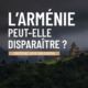 L'Arménie peut-elle disparaître?